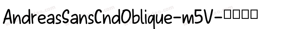 AndreasSansCndOblique-m5V字体转换
