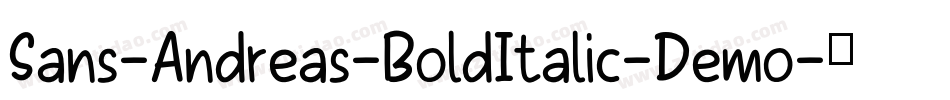 Sans-Andreas-BoldItalic-Demo字体转换