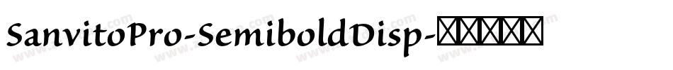 SanvitoPro-SemiboldDisp字体转换