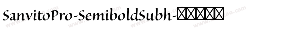 SanvitoPro-SemiboldSubh字体转换