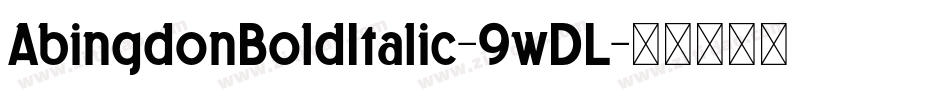 AbingdonBoldItalic-9wDL字体转换