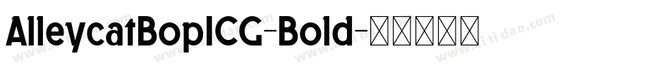AlleycatBopICG-Bold字体转换