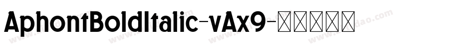 AphontBoldItalic-vAx9字体转换