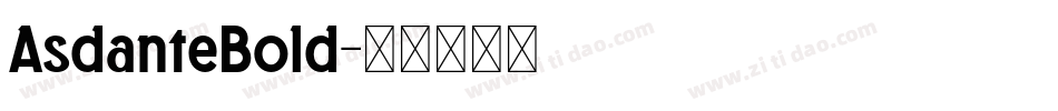 AsdanteBold字体转换
