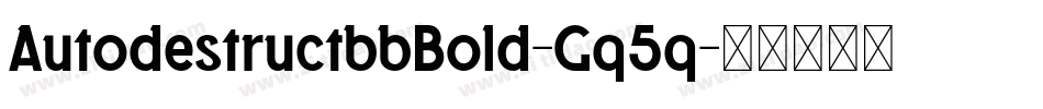 AutodestructbbBold-Gq5q字体转换