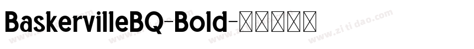 BaskervilleBQ-Bold字体转换