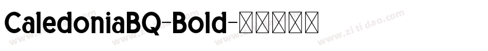 CaledoniaBQ-Bold字体转换