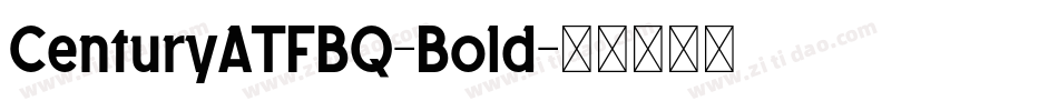 CenturyATFBQ-Bold字体转换