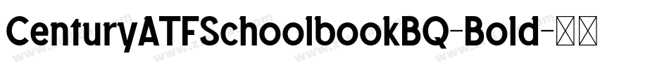 CenturyATFSchoolbookBQ-Bold字体转换