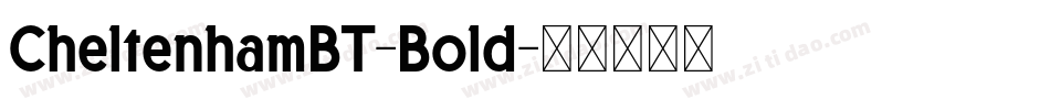 CheltenhamBT-Bold字体转换