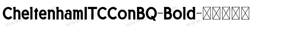 CheltenhamITCConBQ-Bold字体转换
