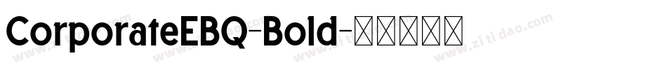 CorporateEBQ-Bold字体转换