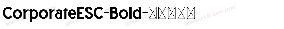 CorporateESC-Bold字体转换
