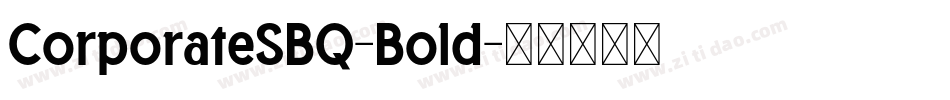 CorporateSBQ-Bold字体转换
