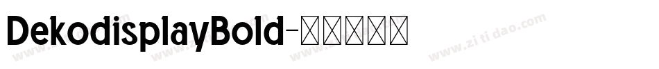 DekodisplayBold字体转换