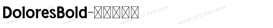 DoloresBold字体转换