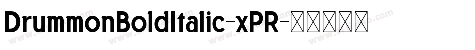 DrummonBoldItalic-xPR字体转换