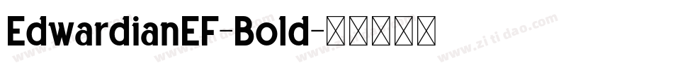 EdwardianEF-Bold字体转换