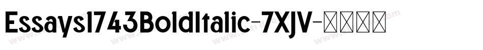 Essays1743BoldItalic-7XJV字体转换