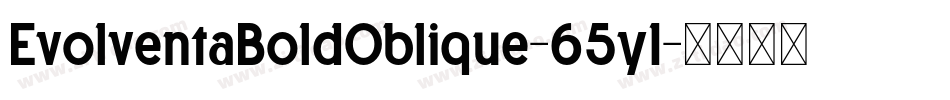 EvolventaBoldOblique-65y1字体转换