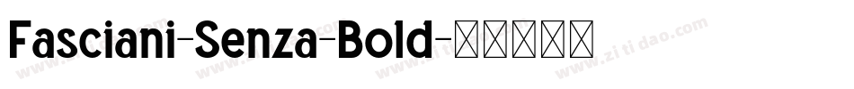 Fasciani-Senza-Bold字体转换