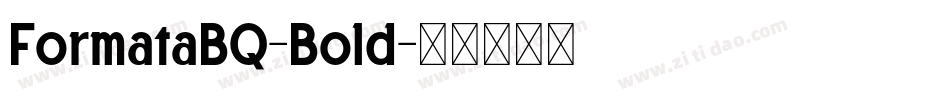 FormataBQ-Bold字体转换