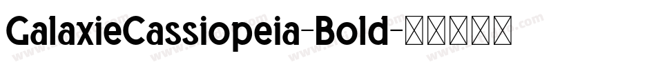 GalaxieCassiopeia-Bold字体转换