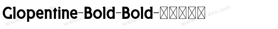 Glopentine-Bold-Bold字体转换