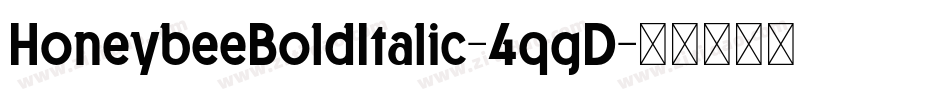 HoneybeeBoldItalic-4qgD字体转换