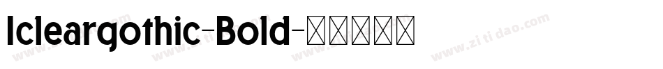 Icleargothic-Bold字体转换