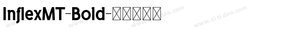 InflexMT-Bold字体转换