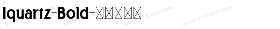 Iquartz-Bold字体转换