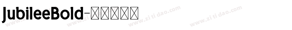 JubileeBold字体转换