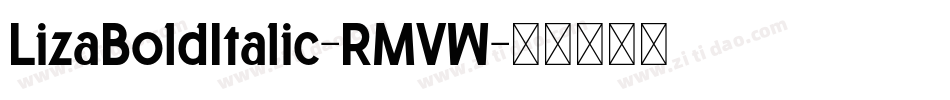 LizaBoldItalic-RMVW字体转换