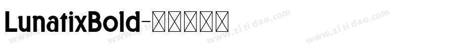 LunatixBold字体转换