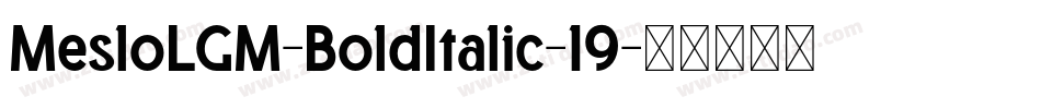 MesloLGM-BoldItalic-19字体转换