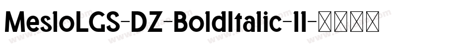 MesloLGS-DZ-BoldItalic-11字体转换