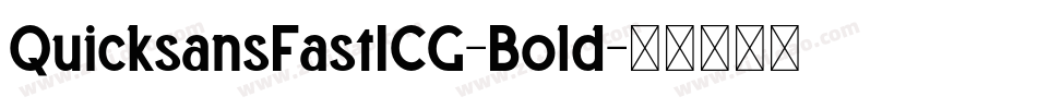 QuicksansFastICG-Bold字体转换
