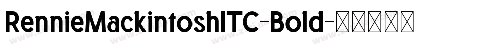 RennieMackintoshITC-Bold字体转换