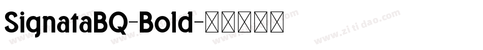 SignataBQ-Bold字体转换