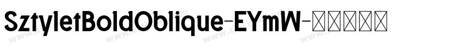 SztyletBoldOblique-EYmW字体转换