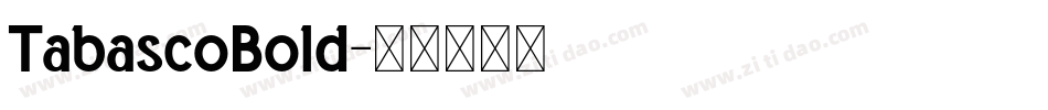TabascoBold字体转换