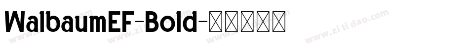 WalbaumEF-Bold字体转换