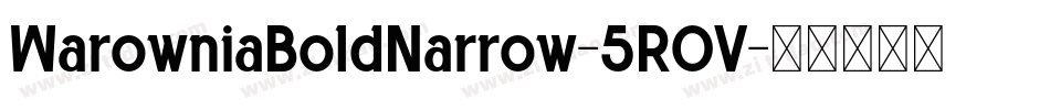 WarowniaBoldNarrow-5ROV字体转换