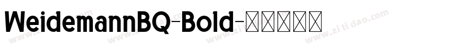 WeidemannBQ-Bold字体转换