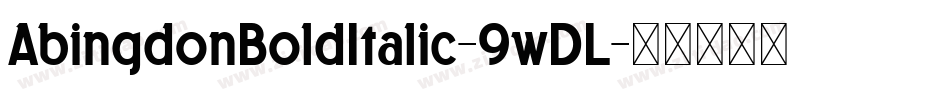 AbingdonBoldItalic-9wDL字体转换