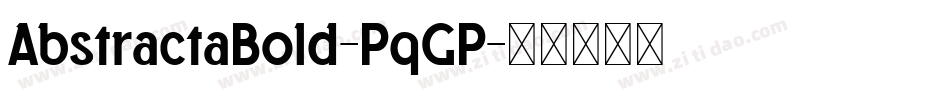 AbstractaBold-PqGP字体转换