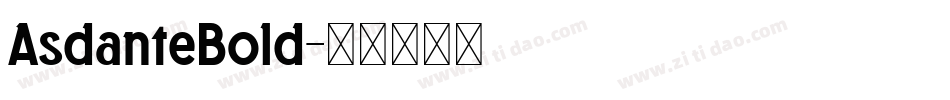 AsdanteBold字体转换