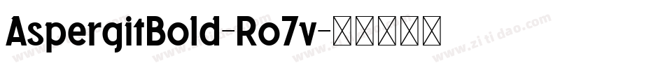 AspergitBold-Ro7v字体转换