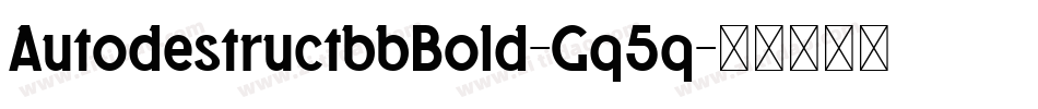 AutodestructbbBold-Gq5q字体转换